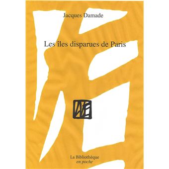 Les îles disparues de Paris