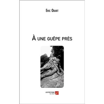 À une guêpe près