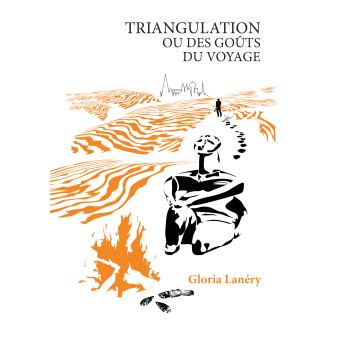 Triangulation ou des goûts du voyage