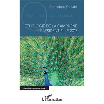 Ethologie de la campagne presidentielle 2017 - 1