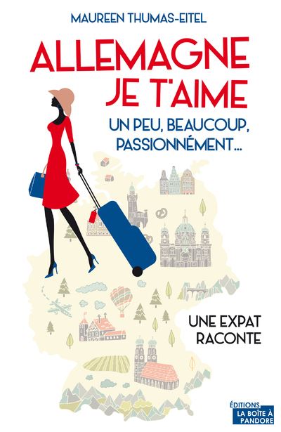 Allemagne Je T Aime Un Peu Beaucoup Passionnement Broche Maureen Thumas Eitel Achat Livre Ou Ebook Fnac