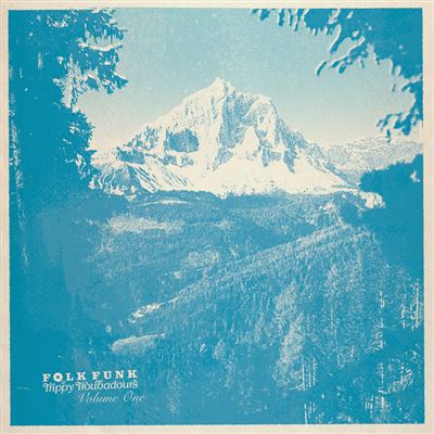 Folk Funk & Trippy Troubadours Volume 1