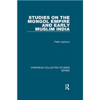 Studies on the Mongol Empire and Early Muslim India