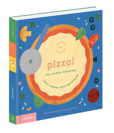 Pizza ! un livre de recettes interactif