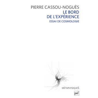 Le bord de l'expérience. Essai de cosmologie - 1