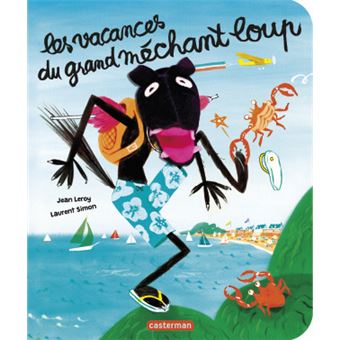 Le grand méchant loup - Les vacances du grand méchant loup
