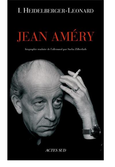 Jean amery Une biographie - broché - Irene Heidelberger-Leonard, Zilberfarb - Achat Livre |