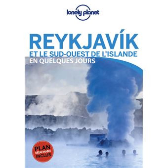 Reykjavik et le Sud-Ouest de l'Islande En quelques jours 3ed