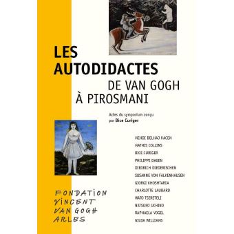Les Autodidactes – De Van Gogh à Pirosmani