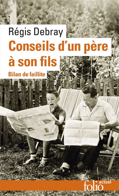 Conseils d'un père à son fils - Poche - Régis Debray, Livre tous les ...