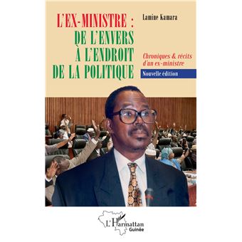 L'ex-ministre: de l'envers à l'endroit de la politique