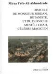 Histoire de monsieur Jordan, botaniste, et du derviche Mestèli Chah, célèbre magicien