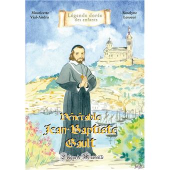 Venerable jean-baptiste gault eveque de marseille