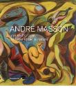 André Masson, une mythologie de l'être et de la nature