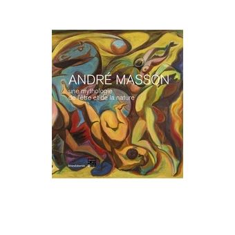 André Masson, une mythologie de l'être et de la nature