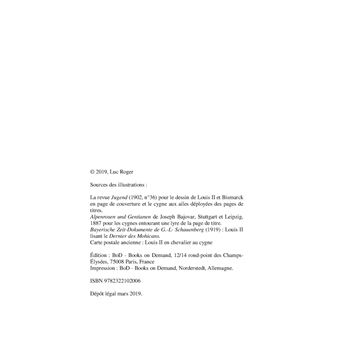 Louis II de Bavière. Le Cygne des Wittelsbach.