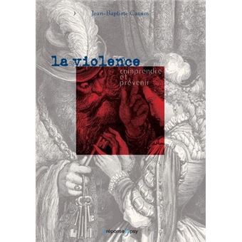 Comprendre et prévenir la violence