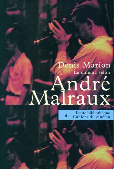 Le Cinéma Selon André Malraux - Denis Marion - Poche