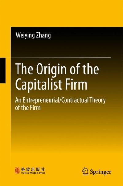 An entrepreneurial /contractual theory of the firm