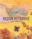Redon retrouvé - Oeuvres et documents inédits