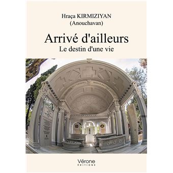 Arrivé d'ailleurs - Le destin d'une vie