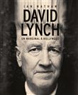 David Lynch, un marginal à Hollywood