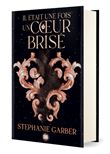 Il était une fois un coeur brisé (relié collector) - Tome 01