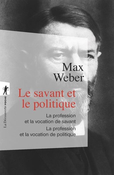 Le Savant Et Le Politique La Science Comme Vocation Et Profession La Politique Comme Vocation Et Profession Poche Max Weber Catherine Colliot Thelene Achat Livre Fnac