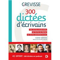 Grevisse : 300 dictées d’écrivains