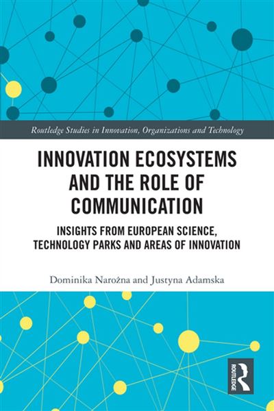 Innovation Ecosystems and the Role of Communication Insights from ...