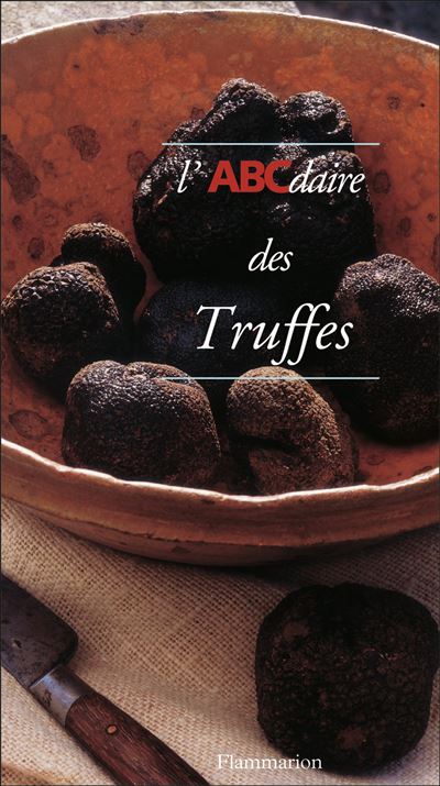 L'ABCdaire des Truffes - Françoise Dubarry - broché