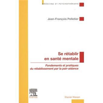 Se Rétablir En Santé Mentale Fondements Et Pratiques Du Rétablissement ...