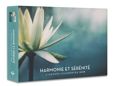 L'agenda-calendrier Harmonie et Sérénité 2018