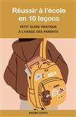 Réussir à l'école en 10 leçons
