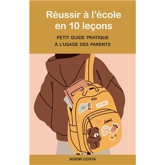 Réussir à l'école en 10 leçons