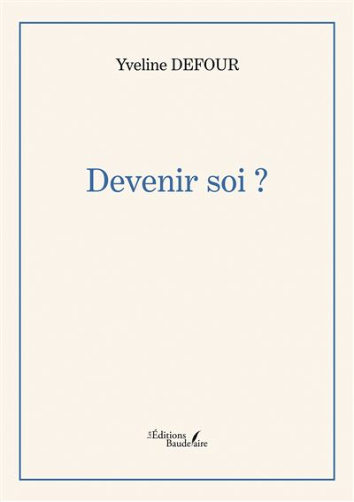 Devenir soi ? - Yveline Defour - broché