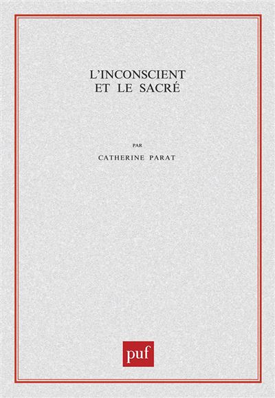 L'inconscient et le sacré - Catherine Parat - broché