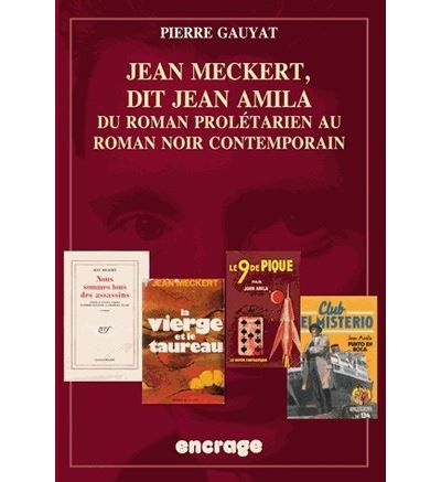 Jean Meckert, dit Jean Amila - Pierre Gauyat - broché