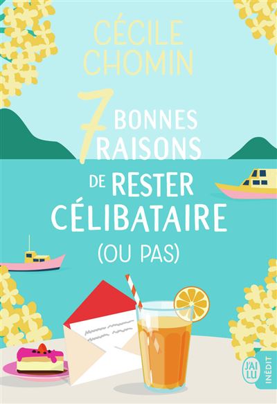 7 bonnes raisons de rester célibataire (ou pas) - Cécile Chomin - Poche