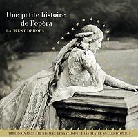 Une petite histoire de l'opéra
