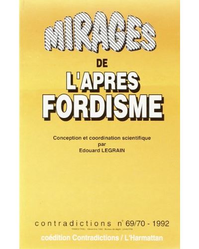 Mirages de l'après-fordisme