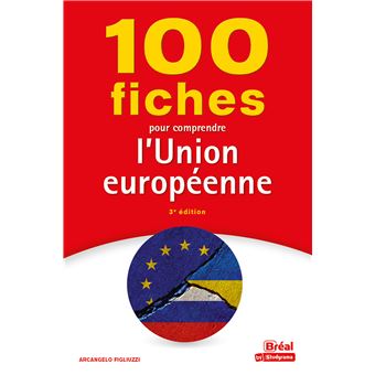100 fiches pour comprendre l'Union européenne