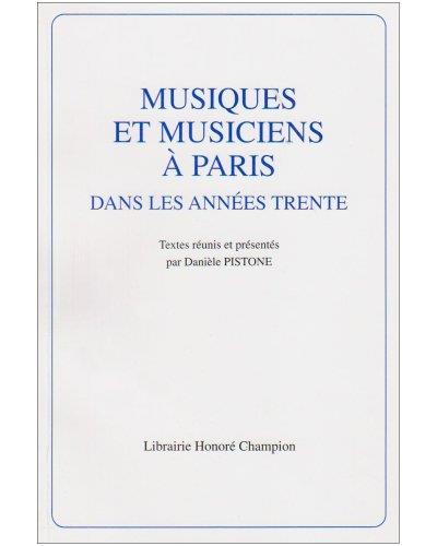 Musiques et musiciens a paris dans les annees trente