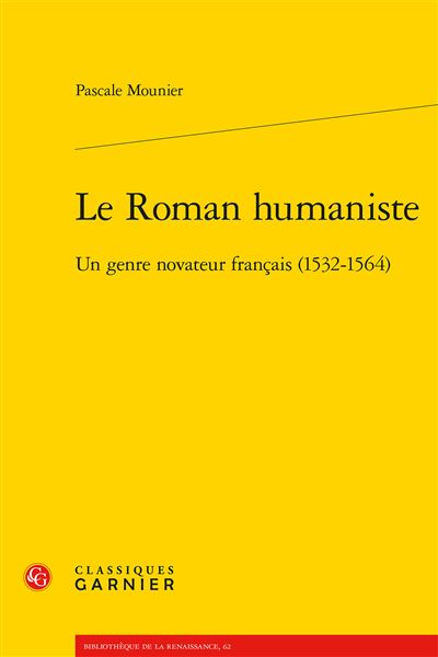 Le roman humaniste - un genre novateur français (1532-1564)