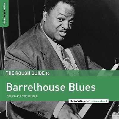 BARRELHOUSE BLUES REBORN AND REMASTERED/LP