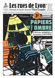 Les Rues De Lyon, Papiers de l’ombre