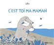 C'est toi ma maman