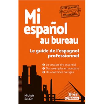 Mi español au bureau – Le guide de l’espagnol professionnel