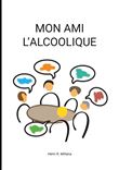 Mon ami l'alcoolique
