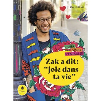 Zak a dit : Joie dans ta vie